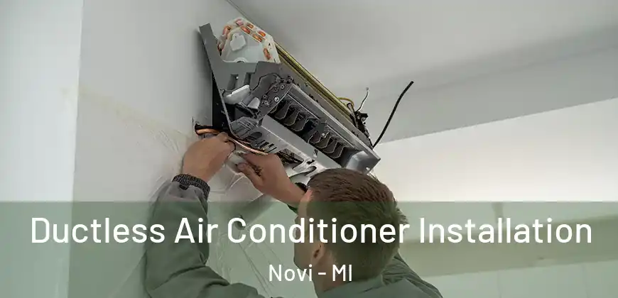 Ductless Air Conditioner Installation Novi - MI